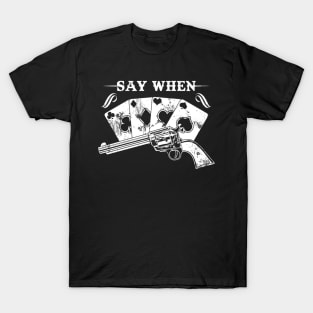 Tombstone Doc Holiday Say When T-Shirt